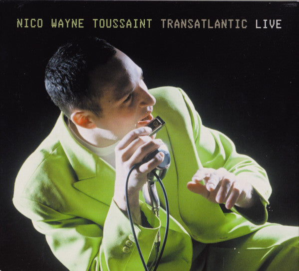 TOUSSAINT, NICO WAYNE  - TRANSATLANTIC LIVE