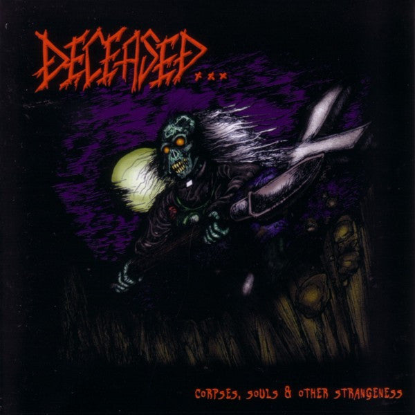 DECEASED  - CORPSES, SOULS & OTHER STRANGENESS