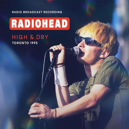RADIOHEAD - HIGH & DRY TORONTO 1995 / FM BROADCAST (CD)