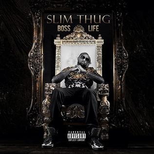 SLIM THUG  - BOSS LIFE