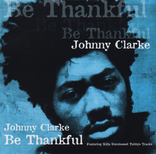 CLARKE, JOHNNY  - BE THANKFUL