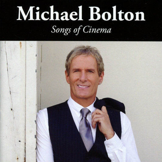 BOLTON, MICHAEL  - SONGS OF CINEMA