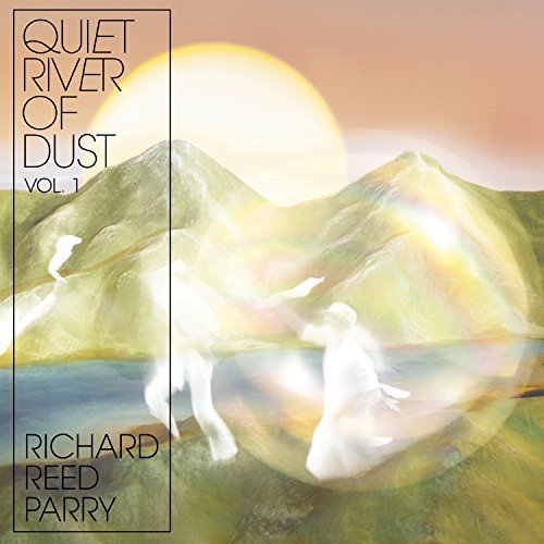 PARRY, RICHARD REED - QUIET RIVER OF DUST VOL.1 (CD)