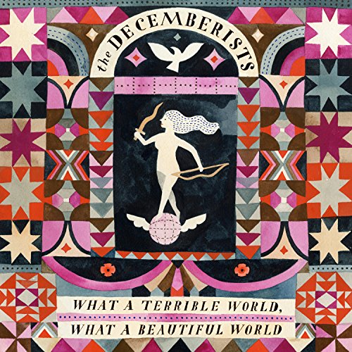 THE DECEMBERISTS - WHAT A TERRIBLE WORLD, WHAT A BEAUTIFUL WORLD (CD)