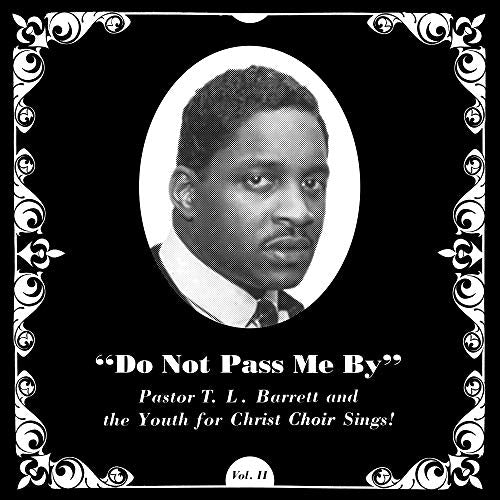 BARRETT,PASTOR T.L. & THE YOUTH FOR CHRIST CHOIR - DO NOT PASS ME BY (VINYL)