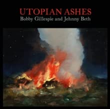 BOBBY GILLESPIE - UTOPIAN ASHES (VINYL)