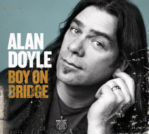 ALAN DOYLE - BOY ON BRIDGE (CD)