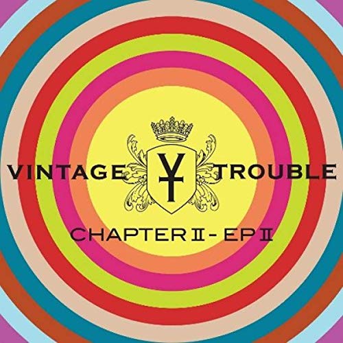 VINTAGE TROUBLE - CHAPTER II, EP II (VINYL)