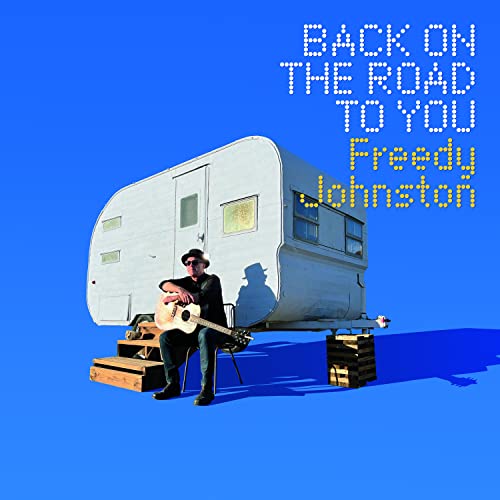 FREEDY JOHNSTON - BACK ON THE ROAD TO YOU (CD)