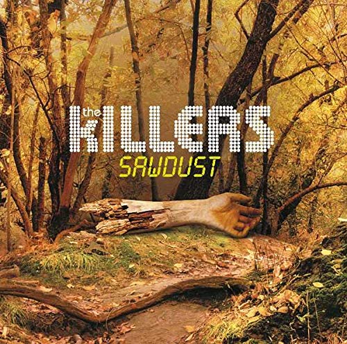 KILLERS - SAWDUST: B-SIDES AND RARITIES 2003-2007 (CD)