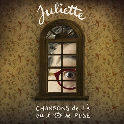 JULIETTE - CHANSON DE LA OU L'OEIL SE (CD)