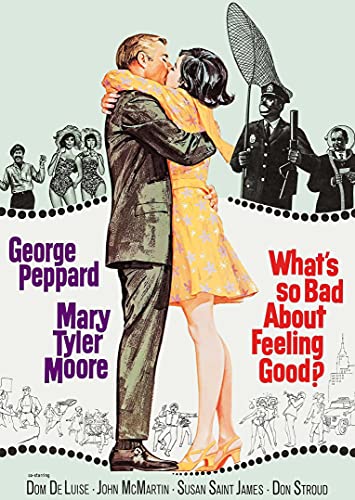 WHAT'S SO BAD ABOUT FEELING GOOD?