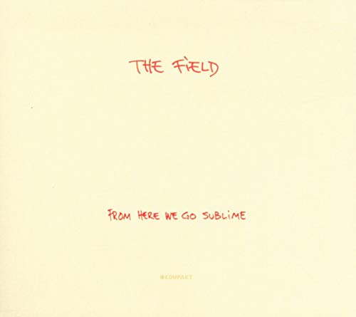 FIELD - FROM HERE WE GO SUBLIME (CD)