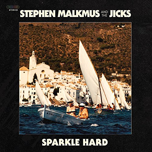 STEPHEN MALKMUS & THE JICKS - SPARKLE HARD LP + DOWNLOAD