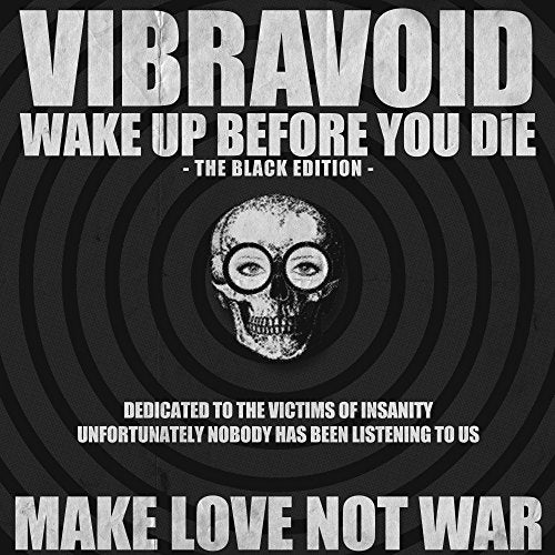 VIBRAVOID - WAKE UP BEFORE YOU DIE (VINYL)