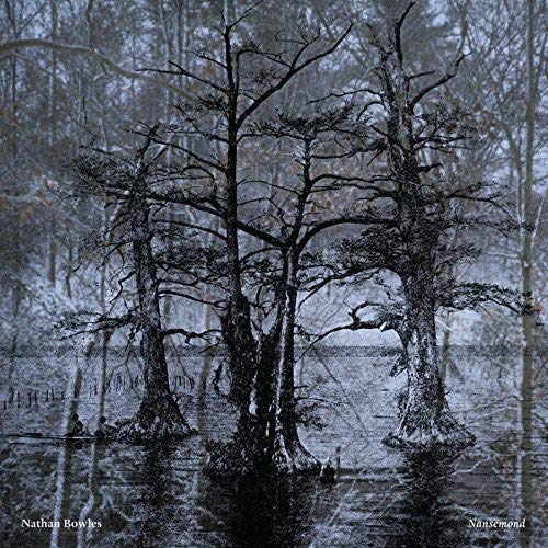 BOWLES,NATHAN - NANSEMOND (VINYL)