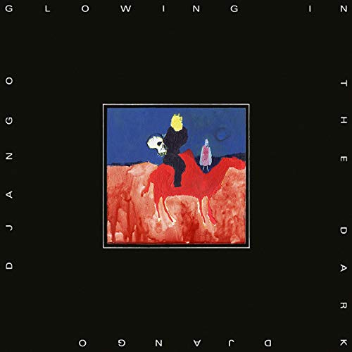 DJANGO DJANGO - GLOWING IN THE DARK (VINYL)