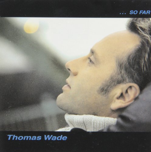 WADE, THOMAS - SO FAR (CD)