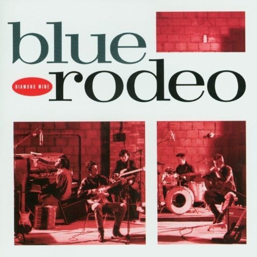 BLUE RODEO - DIAMOND MINE (CD)