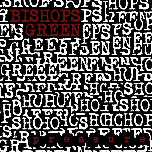 BISHOPS GREEN - PRESSURE (VINYL)