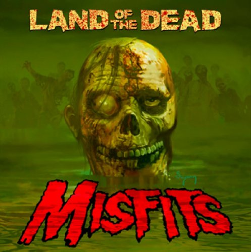 MISFITS - LAND OF THE DEAD