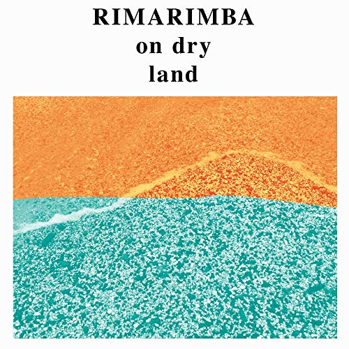 RIMARIMBA - ON DRY LAND (VINYL)