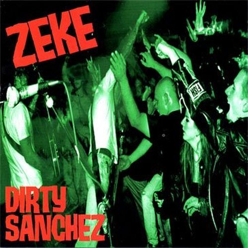 ZEKE - DIRTY SANCHEZ