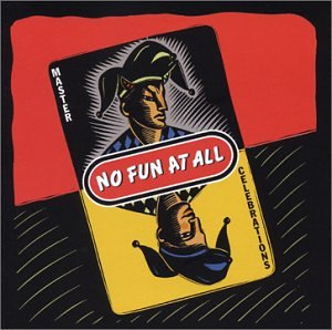 NO FUN AT ALL - MASTER CELEBRATIONS BEST OF