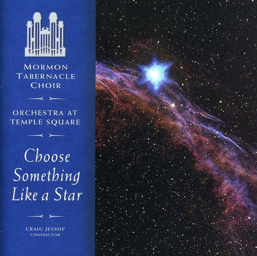 MORMON TABERNACLE CHOIR  - CHOOSE SOMETHING LIKE A STAR