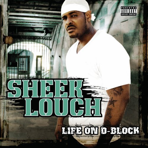 SHEEK LOUCH - LIFE ON D-BLOCK