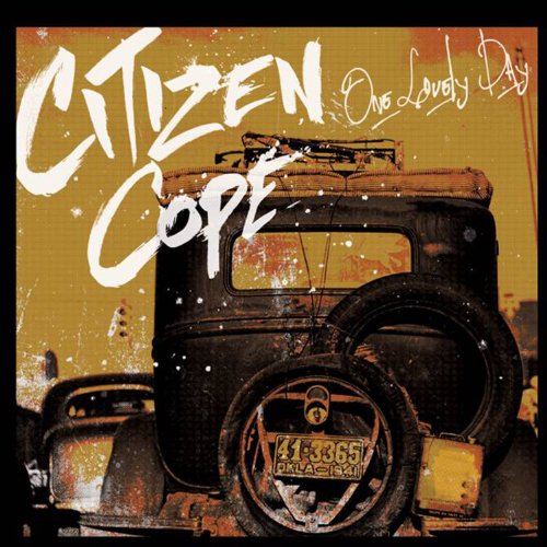 CITIZEN COPE  - ONE LOVELY DAY