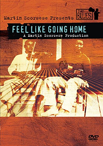 MARTIN SCORSESE PRESENTS FEEL LIKE GOING HOME [IMPORT]