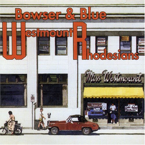 BOWSER & BLUE - WESTMOUNT RHODESIANS (CD)