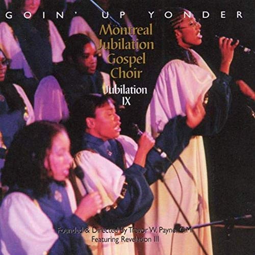 MONTREAL JUBILATION GOSPEL CHOIR - JUBILATION IX -GOIN' UP Y (CD)