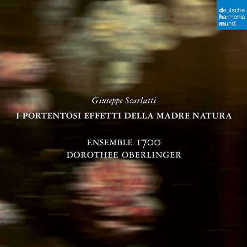 DOROTHEE OBERLINGER - GIUSEPPE SCARLATTI: I PORTENTOSI EFFETTI DELLA MADRE NATURA (CD)