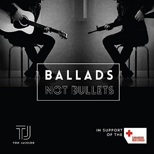 JACKSON, TOM - BALLADS NOT BULLETS (CD)