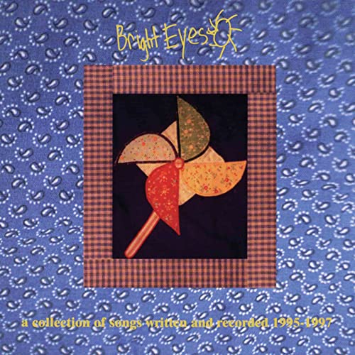 BRIGHT EYES - A COLLECTION OF SONGS WRITTEN AND RECORDED 1995-1997 (CD)