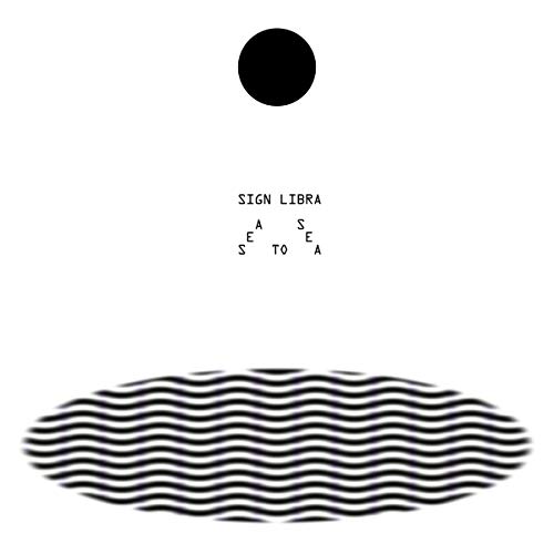 SIGN LIBRA - SEA TO SEA (VINYL)