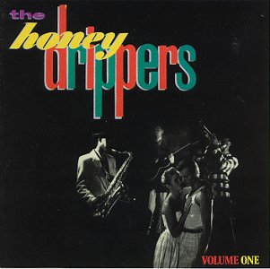 THE HONEYDRIPPERS - THE HONEYDRIPPERS: VOLUME 1 (CD)
