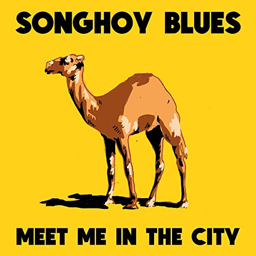 SONGHOY BLUES - MEET ME IN THE CITY (VINYL)