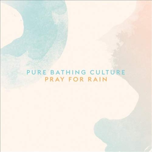 PURE BATHING CULTURE - PRAY FOR RAIN (VINYL)