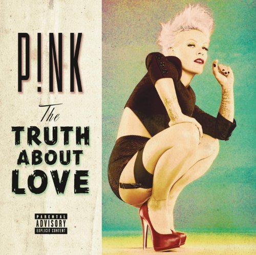 P!NK - THE TRUTH ABOUT LOVE