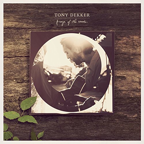 DEKKER, TONY - PRAYER OF THE WOODS (CD)