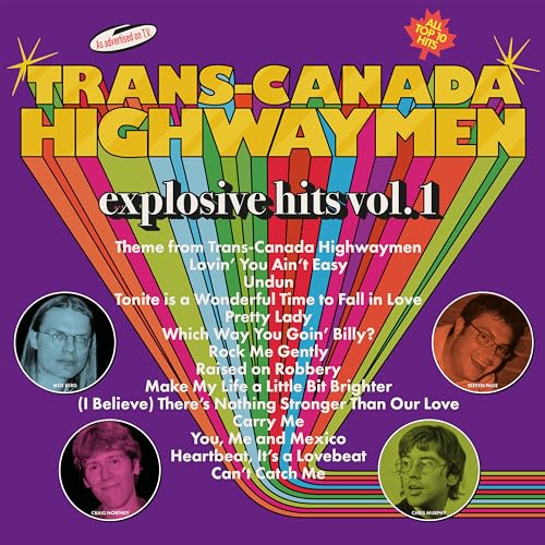 TRANS-CANADA HIGHWAYMEN - EXPLOSIVE HITS VOL 1 (CD)