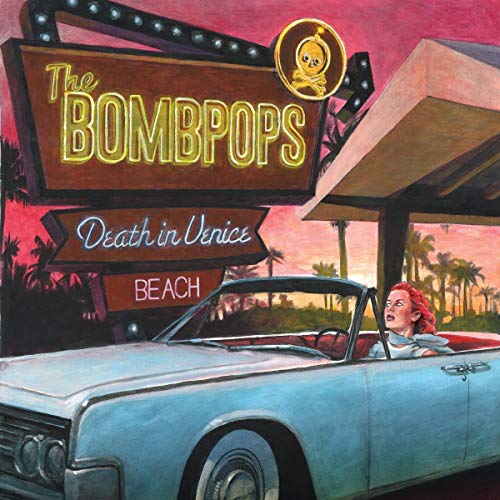 BOMBPOPS - DEATH IN VENICE BEACH (VINYL)