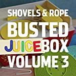 SHOVELS & ROPE - BUSTED JUKEBOX VOL. 3 (CD)